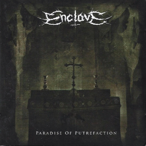 Enclave : Paradise Of Putrefaction